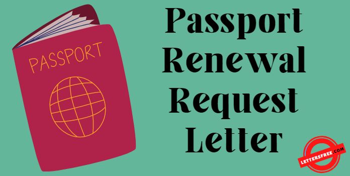 Passport Renewal Request Letter Sample Format and Example